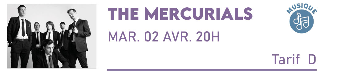 THE MERCURIALS Mail – Scène culturelle Mardi 02 Avril