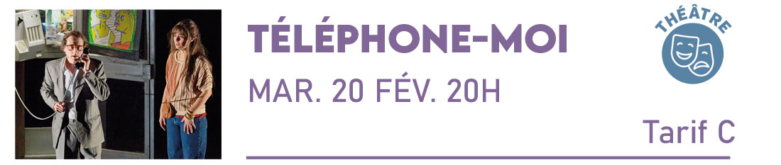 TÉLÉPHONE-MOI Mail – Scène culturelle Mardi 20 Février