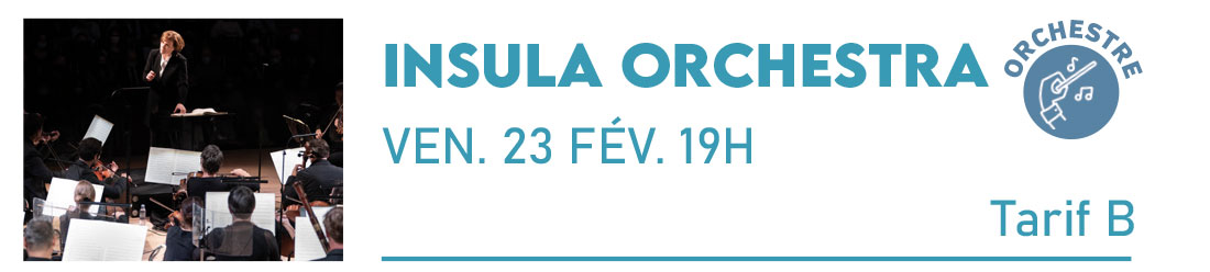 INSULA ORCHESTRA Direction – Laurence Equilbey Schubert / Meyer – Les Phénomènes Romantiques Cité de la Musique et de la Danse Vendredi 23 Février